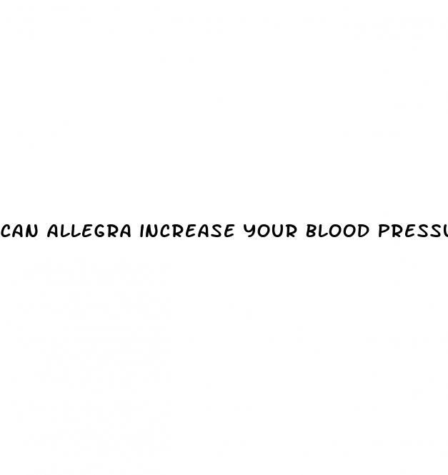 can allegra increase your blood pressure