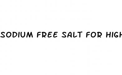 sodium free salt for high blood pressure