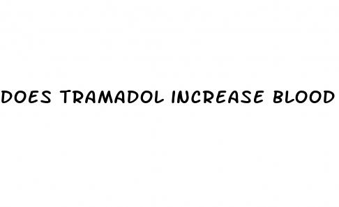does tramadol increase blood pressure