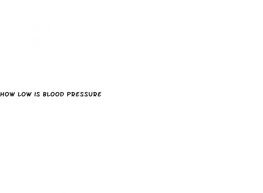 how low is blood pressure
