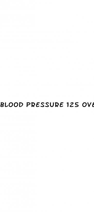 blood pressure 125 over 82