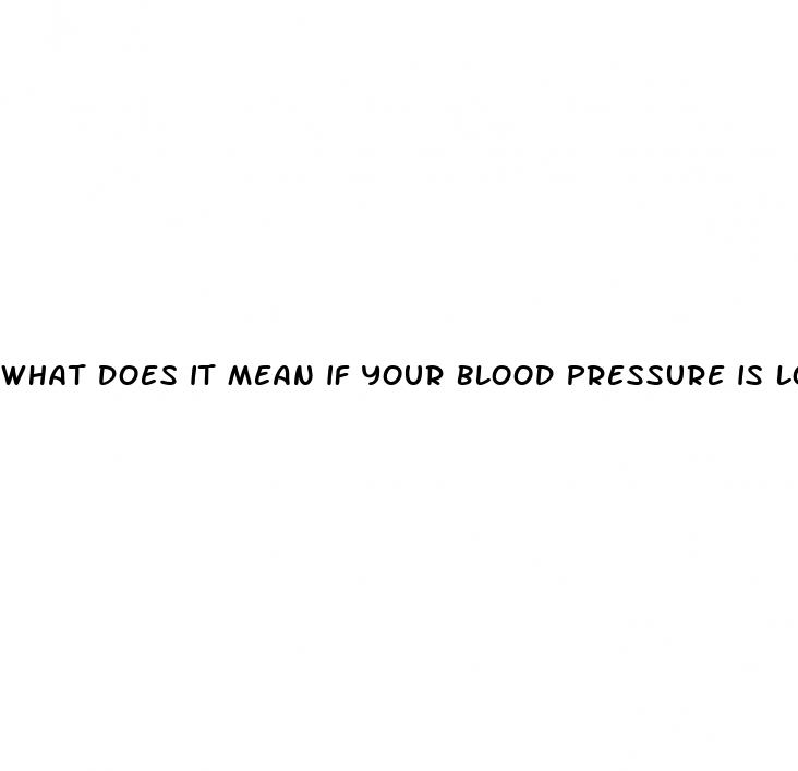 what does it mean if your blood pressure is low