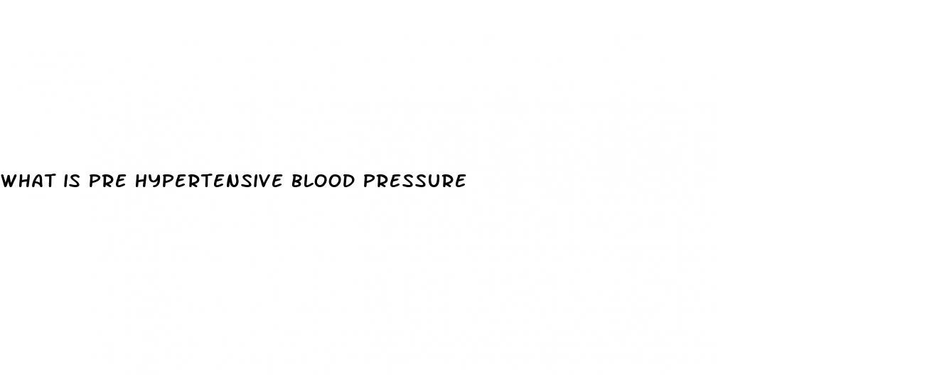 what is pre hypertensive blood pressure
