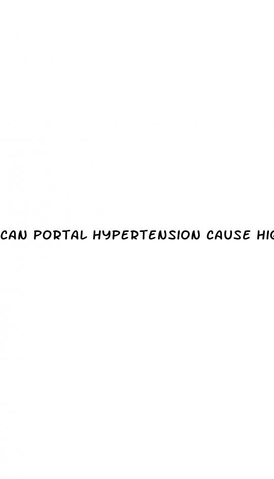 can portal hypertension cause high blood pressure
