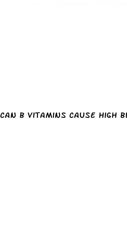 can b vitamins cause high blood pressure