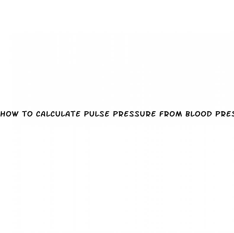 how to calculate pulse pressure from blood pressure