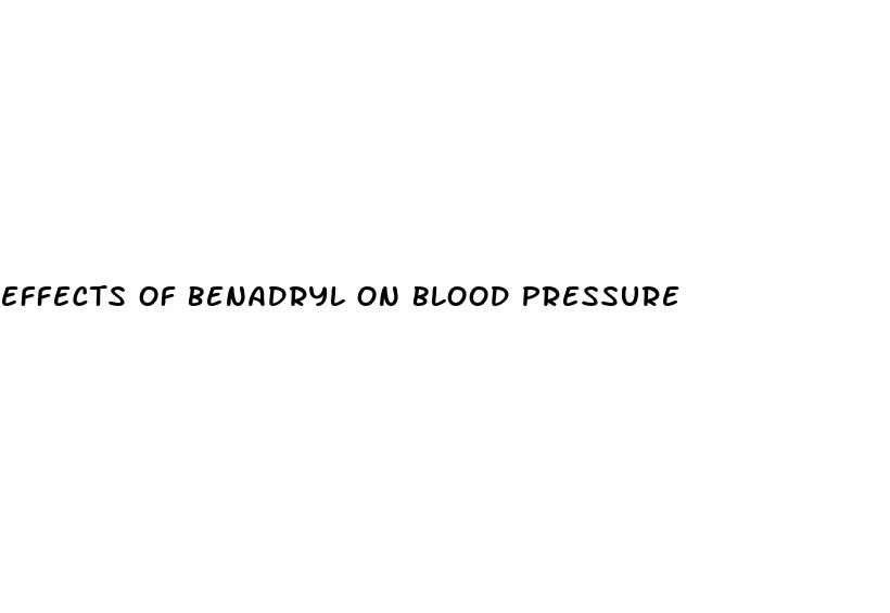 effects of benadryl on blood pressure