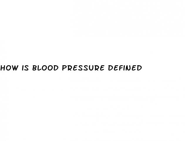 how is blood pressure defined