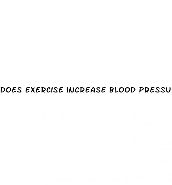 does exercise increase blood pressure short term