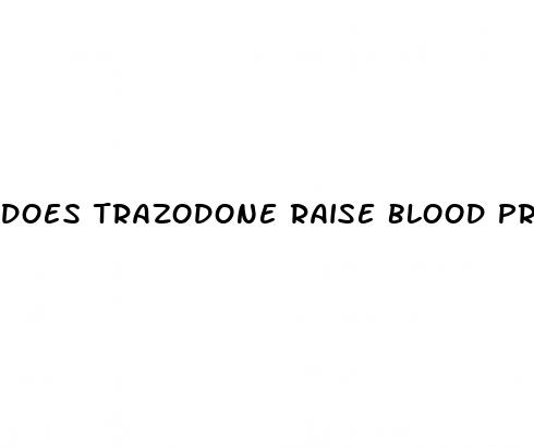 does trazodone raise blood pressure