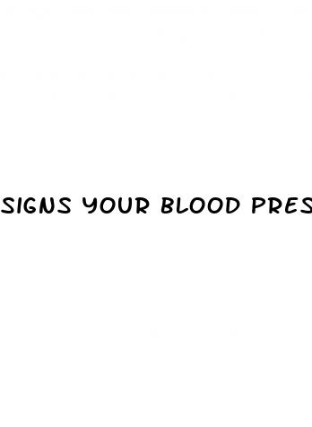 signs your blood pressure is low