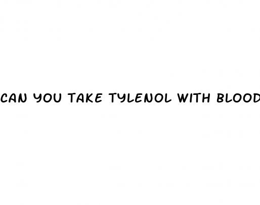 can you take tylenol with blood pressure pills