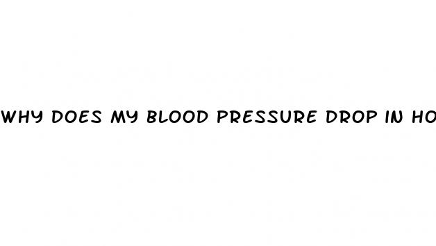 why does my blood pressure drop in hot weather