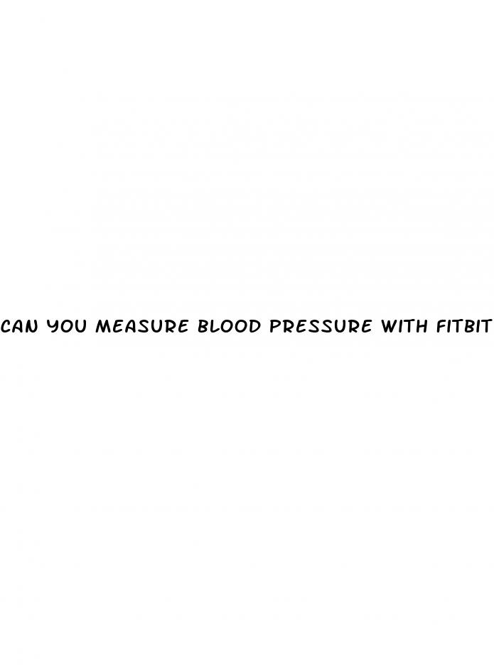 can you measure blood pressure with fitbit