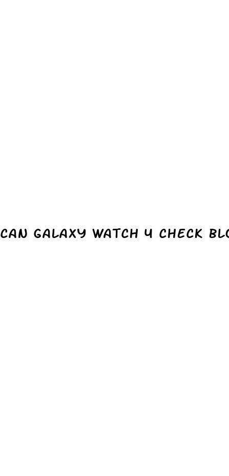 can galaxy watch 4 check blood pressure
