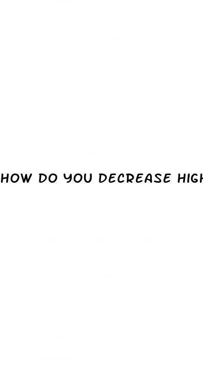 how do you decrease high blood pressure