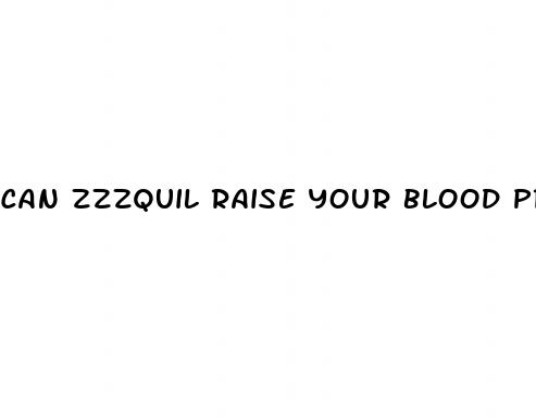 can zzzquil raise your blood pressure