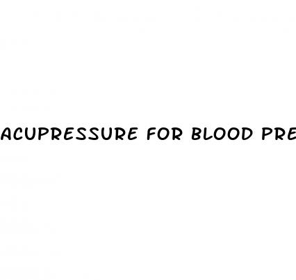 acupressure for blood pressure