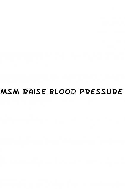 msm raise blood pressure