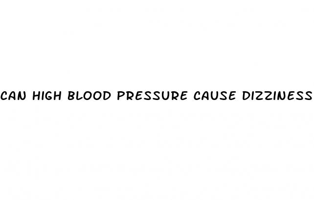 can high blood pressure cause dizziness and fatigue