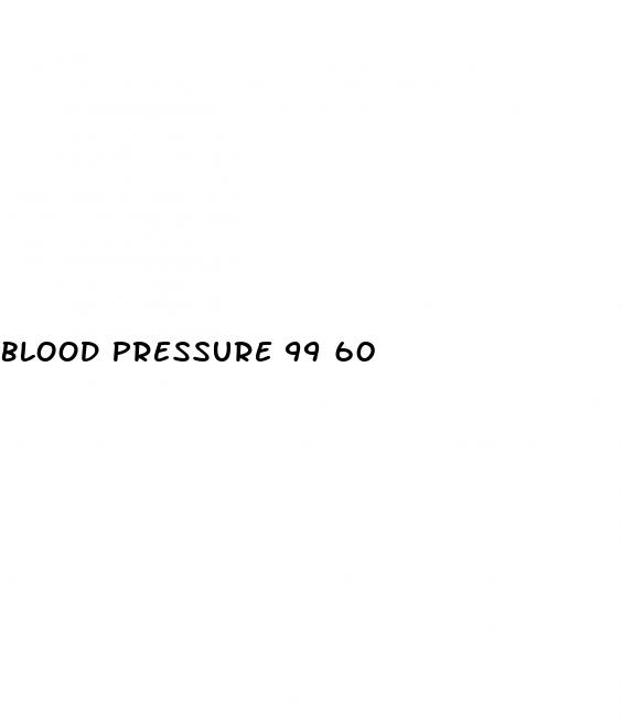blood pressure 99 60