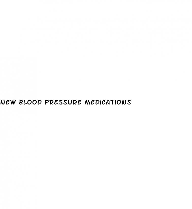 new blood pressure medications