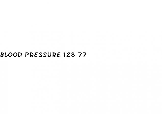 blood pressure 128 77