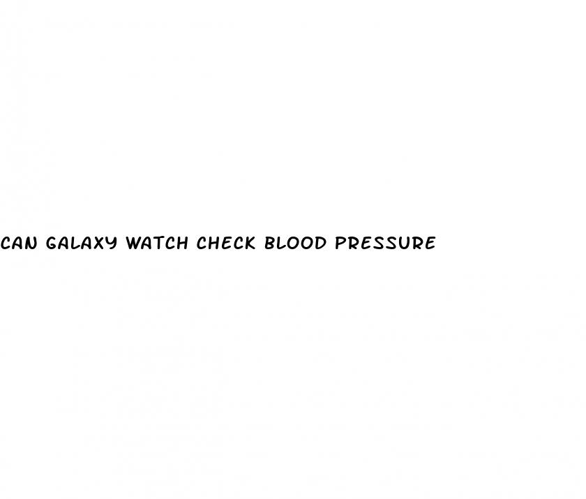 can galaxy watch check blood pressure