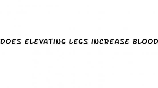 does elevating legs increase blood pressure