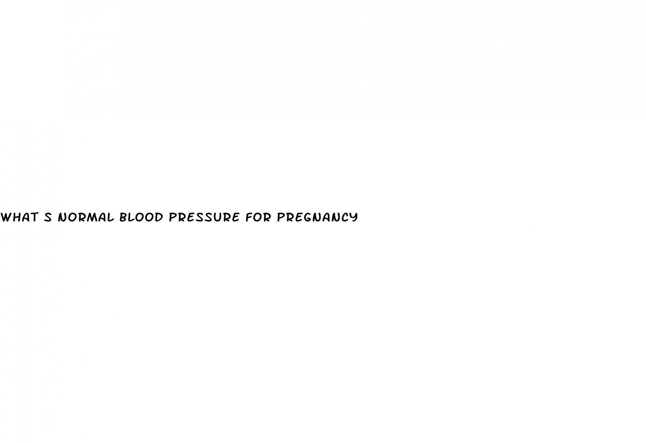 what s normal blood pressure for pregnancy
