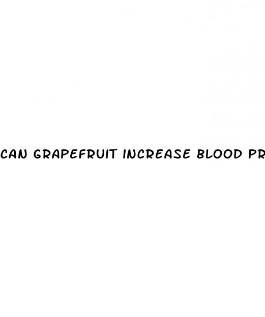can grapefruit increase blood pressure