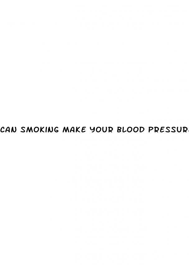 can smoking make your blood pressure go up