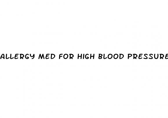 allergy med for high blood pressure