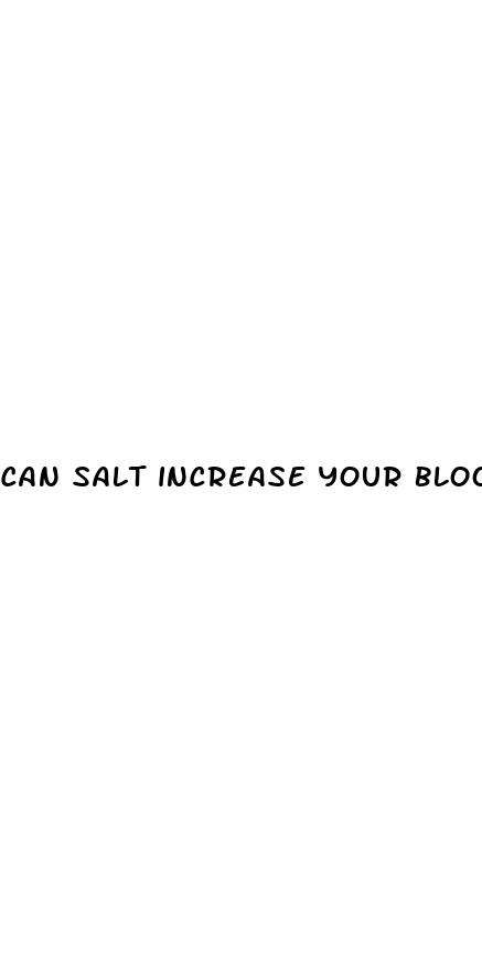 can salt increase your blood pressure
