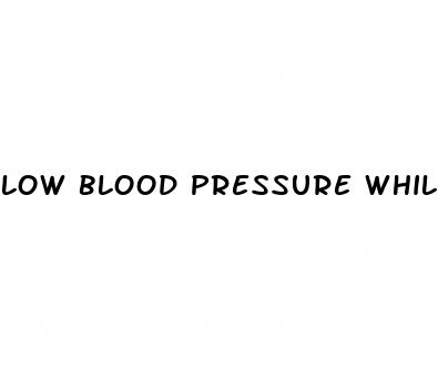 low blood pressure while sleeping symptoms