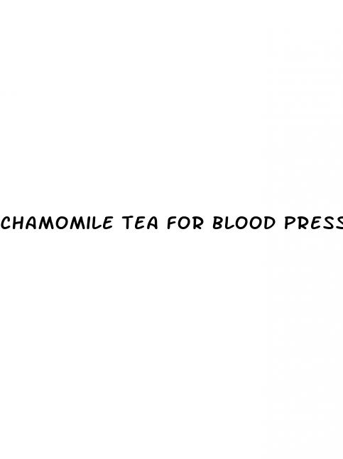 chamomile tea for blood pressure