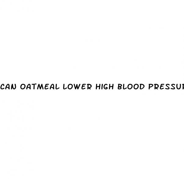 can oatmeal lower high blood pressure