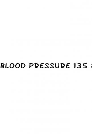 blood pressure 135 85 is that high