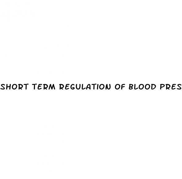 short term regulation of blood pressure