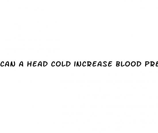 can a head cold increase blood pressure