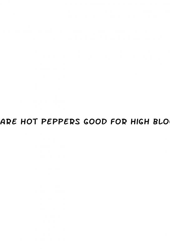 are hot peppers good for high blood pressure