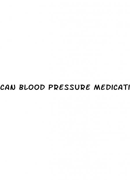 can blood pressure medication make you tired