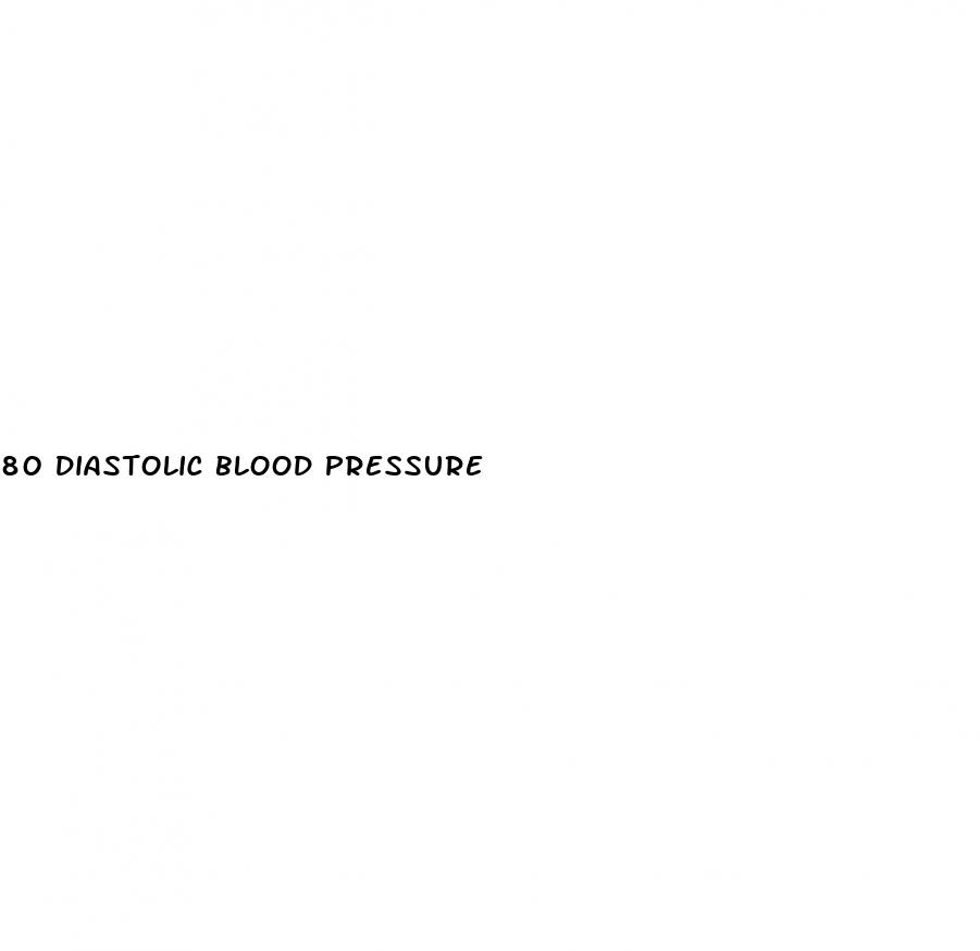 80 diastolic blood pressure