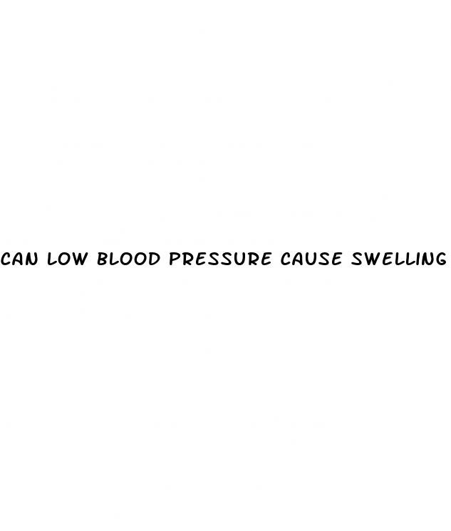 can low blood pressure cause swelling in the face