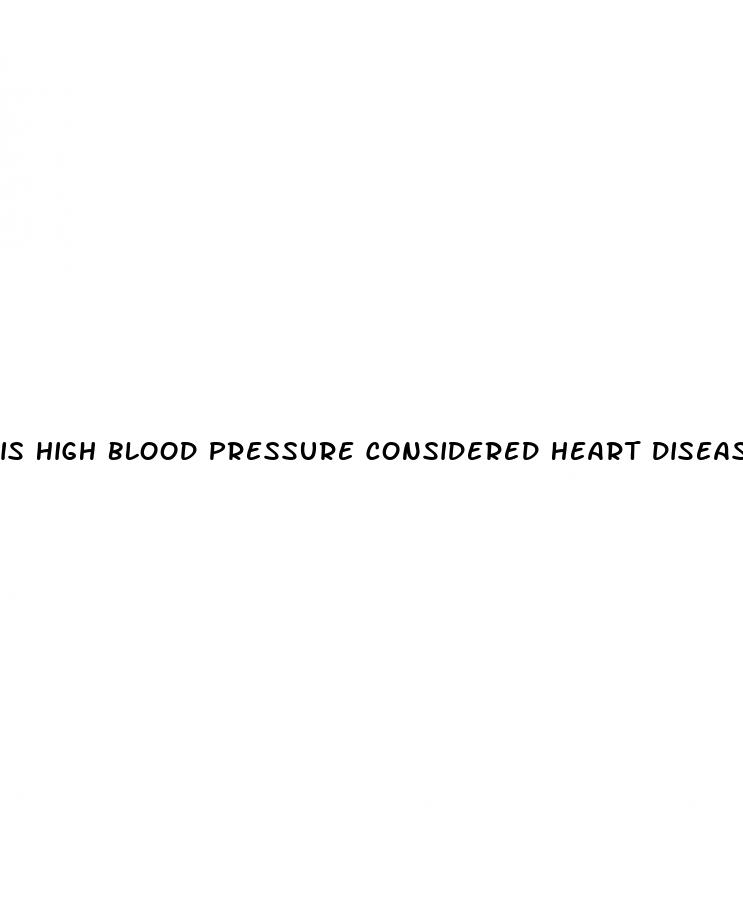 is high blood pressure considered heart disease yes or no