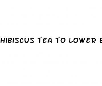 hibiscus tea to lower blood pressure