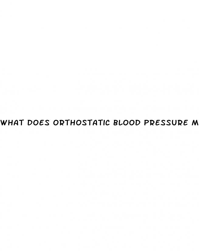 what does orthostatic blood pressure mean