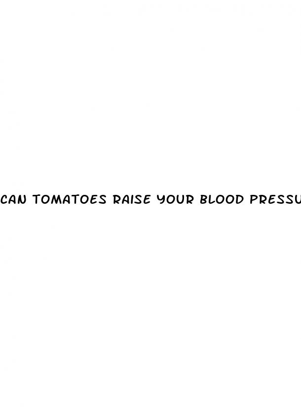 can tomatoes raise your blood pressure