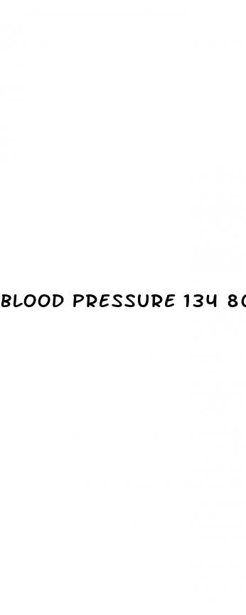 blood pressure 134 80