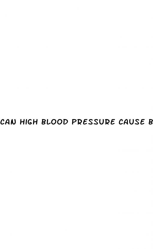 can high blood pressure cause blood vessels to burst